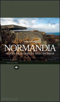 bussoni mario-roncalli emanuele-calzolari marcello - normandia
