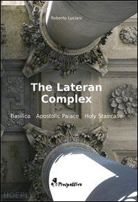 luciani roberto - the latern complex. basilica, apostolic palace, holy staircase