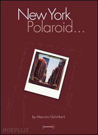 galimberti maurizio - new york polaroid....