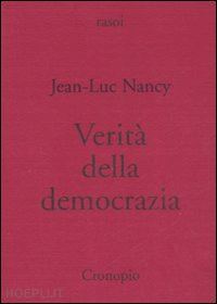 nancy jean-luc - verita' della democrazia