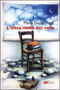 poggi m. giulia - l'altra metà del vero