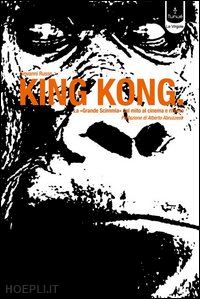 russo giovanni - king kong. la «grande scimmia» dal cinema al mito e ritorno
