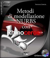 caraccia francesco - metodi di modellazione nurbs con rhinoceros