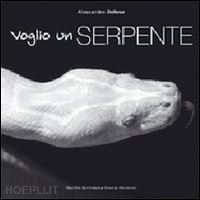 bellese alessandro - voglio un serpente