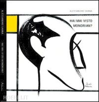 sanna alessandro - hai mai visto mondrian?