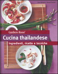 spirgatis dara; proebst margit - cucina thailandese. ingredienti, ricette e tecniche. ediz. illustrata