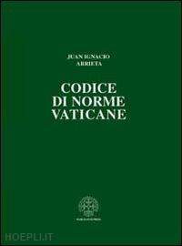 arrieta j. ignacio - codice di norme vaticane