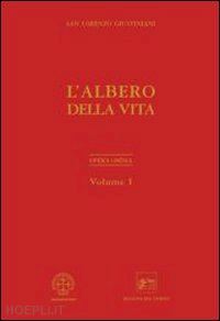 giustiniani lorenzo (san) - opera ominia. vol. 1: l'albero della vita.