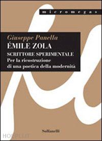 panella giuseppe - Èmile zola. scrittore sperimentale. per la ricostruzione di una poetica della