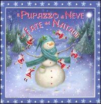 Il Pupazzo Di Neve E Le Fate Del Natale - Williams Rachel | Libro Campanila  10/2011 