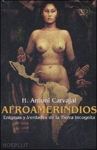 carvajal h. antoni - afroamerindios - book+dvd+cd