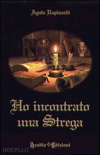 rapisardi agata - ho incontrato una strega