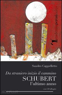 cappelletto sandro - schubert. l'ultimo anno