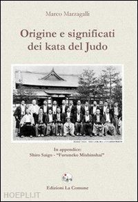 marzagalli marco - origine e significati dei kata del judo