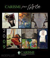 micieli nicola - carismi per l'arte 2009. ediz. illustrata