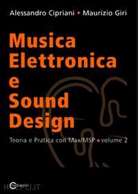 cipriani alessandro; giri maurizio - musica elettronica e sound design 2