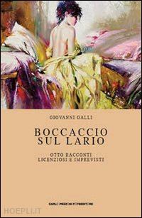  - boccaccio sul lario. otto racconti licenziosi e imprevisti