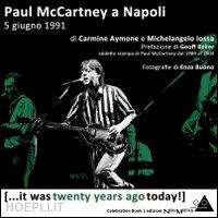 aymone carmine; iossa michelangelo - paul mccartney a napoli 5 giugno 1991