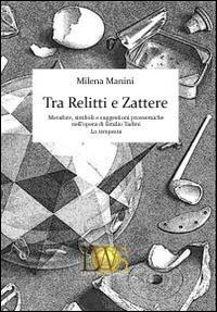 manini milena - tra relitti e zattere. metafore, simboli e suggestioni prossemiche nell'opera di emilio tadini «la tempesta»