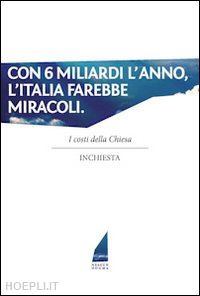 unione degli atei e degli agnostici razionalisti(curatore) - i costi della chiesa