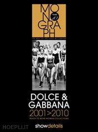  - dolce & gabbana 2001-2010. ready to wear. women collections