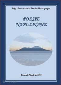 rosapepe francesco p. - poesie napulitane