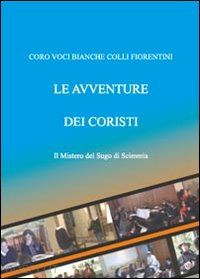 guerrieri fernando - il mistero del sugo di scimmia. le avventure dei coristi