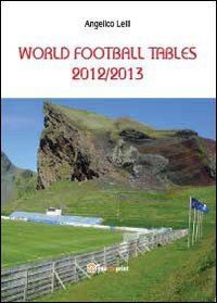 lelli angelico - world football tables 2012/2013