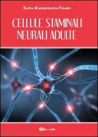 pisano katia mariagrazia - cellule staminali neurali adulte