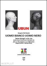 palumbo gianguido - ubun. uomo bianco. uomo nero