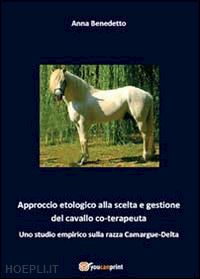benedetto anna - approccio etologico alla scelta e gestione del cavallo coterapeuta