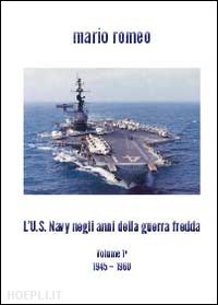 romeo mario - l'u.s. navy negli anni della guerra fredda