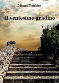 trombino mimmo - il ventesimo gradino