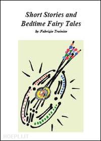 trainito fabrizio - short stories and bedtime fairy tales