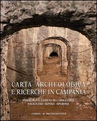 quilici gigli s. (curatore); quilici l. (curatore) - carta archeologica e ricerche in campania