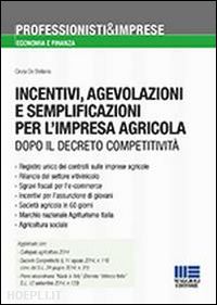 de stefanis cinzia - incentivi, agevolazioni e semplificazioni per l'impresa agricole