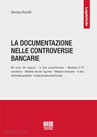 bozzelli gianluca - la documentazione nelle controversie bancarie