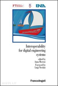 moreno a.(curatore) - interoperability for digital engineering systems