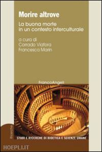 viafora corrada,  marin francesca - morire altrove. la buona morte in un contesto interculturale