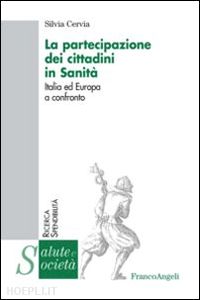 cervia silvia - la partecipazione dei cittadini in sanita'. italia ed europa a confronto