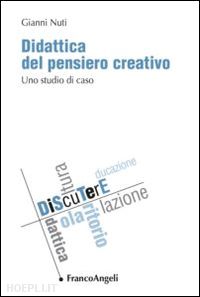 nuti gianni - didattica del pensiero creativo