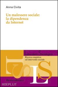 civita anna - un malessere sociale: la dipendenza da internet