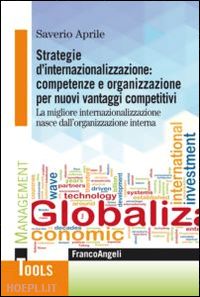 aprile saverio - strategie d'internazionalizzazione competenze e organizzazione