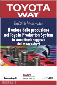 wakamatsu y. - il valore della produzione nel toyota production system