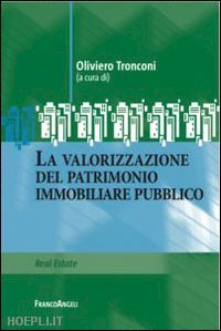 tronconi oliviero (curatore) - la valorizzazione del patrimonio immobiliare pubblico