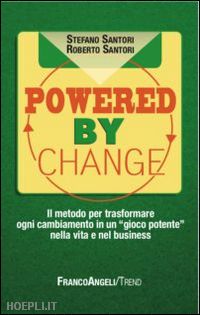 santori stefano; santori roberto - powered by change