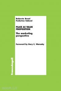 bruni roberto; caboni federica - place as value proposition