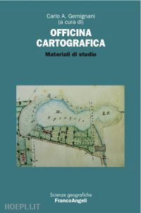 vv. aa.; gemignani carlo alberto (curatore) - officina cartografica