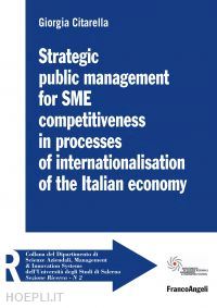 citarella giorgia - strategic public management for sme competitiveness in processes of internationalisation of the italian economy