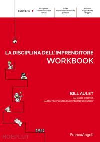 aulet bill; conti alessandro (curatore); rovatti fabrizio (curatore) - la disciplina dell'imprenditore workbook